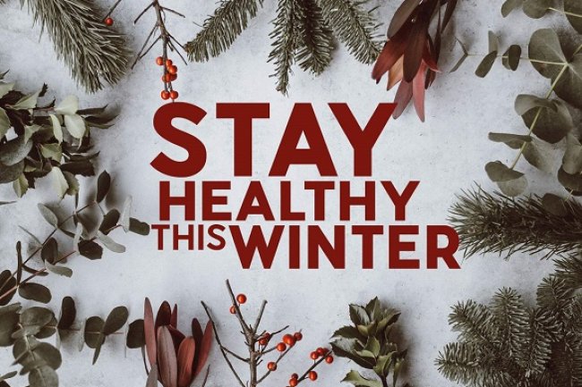Tips to stay healthy in the winter season